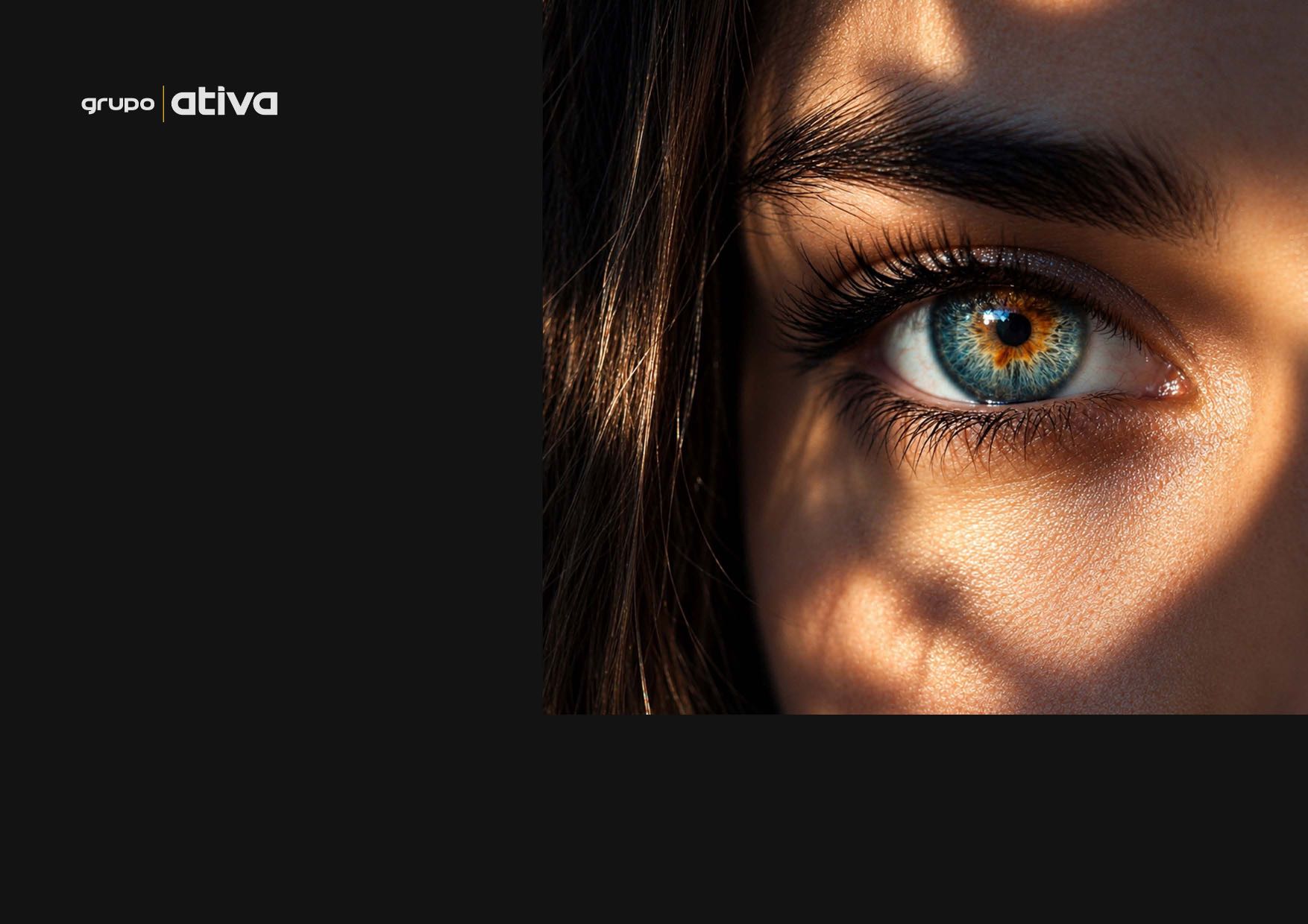 Olhar em close — Grupo Ativa